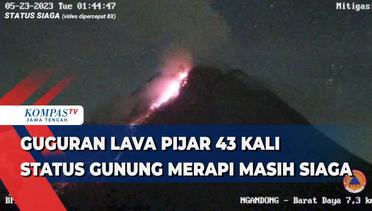 Guguran Lava Pijar 43 Kali, Status Gunung Merapi Masih Siaga