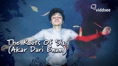 Film The Roots Of Six (Akar Dari Enam)  | Viddsee