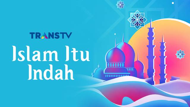 Islam Itu Indah