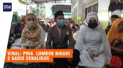 Hebat, Pria Asal Lombok Nikahi 2 Gadis Sekaligus