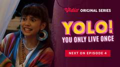 YOLO - Vidio Original Series | Next On Episode 4