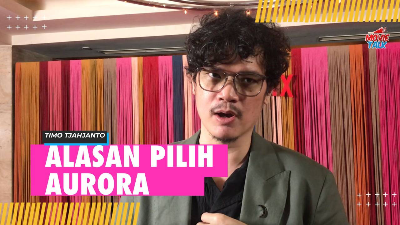 Timo Tjahjanto Ungkap Alasan Pilih Aurora Ribero Sebagai Bintang Utama