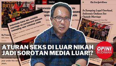 Seks di Luar Nikah Bisa Kena Pidana, Indonesia Disorot Media Asing! OPINI BUDIMAN