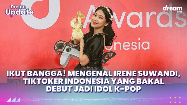 Ikut Bangga! Mengenal Irene Suwandi, TikToker Indonesia yang Bakal Debut Jadi Idol K-Pop
