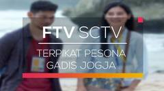 FTV SCTV - Terpikat Pesona Gadis Jogja