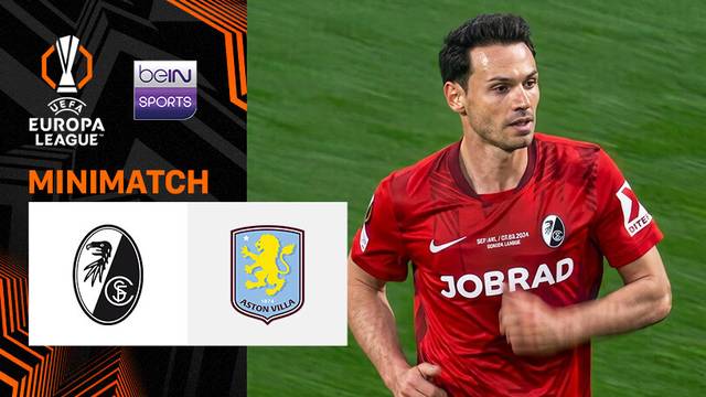 Final: SC Freiburg vs Aston Villa - Mini Match | UEFA Europa League 2025/26
