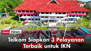 Telkom Regional VI Sudah Siap Mendukung IKN Nusantara | Flash News
