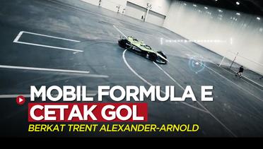Bek Liverpool, Trent Alexander-Arnold Bantu Mobil Formula E Cetak Gol