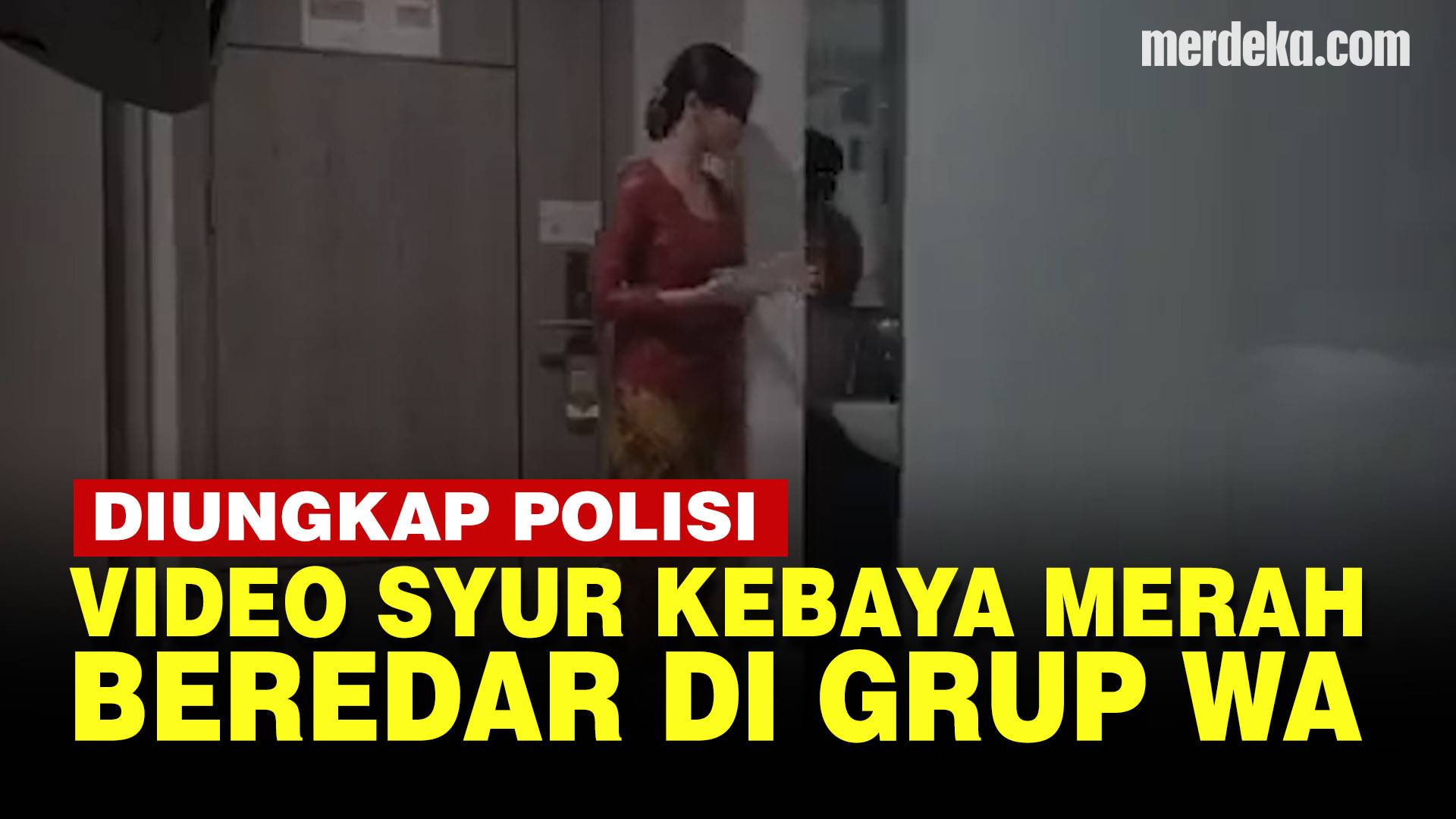 Geger Video Syur Wanita Kebaya Merah, Polisi Ungkap Viral Tersebar di Grup  WhatsApp - merdeka | Vidio