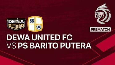 Jelang Kick Off Pertandingan - Dewa United FC vs PS Barito Putera