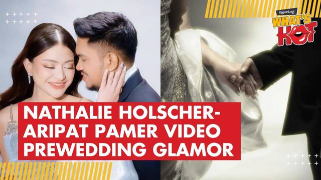 Isyaratkan Segera Menikah? Nathalie Holscher Pamer Video Prewedding Glamor Bersama Aripat