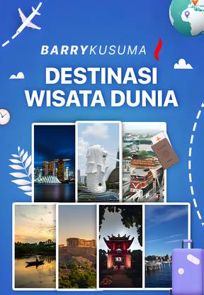 Barry Kusuma - Destinasi Wisata Dunia