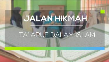 Jalan Hikmah - Ta'aruf Dalam Islam