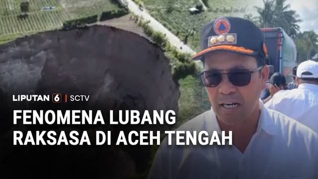 Lubang Besar di Aceh Tengah Semakin Membesar | Liputan 6