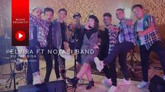 Elvira Ft. Notasi Band - Ku Tak Bisa (Live Version Video)