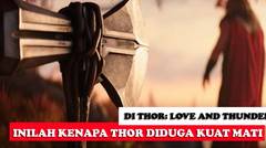 Inilah Kenapa Thor Diduga Kuat Mati di Thor: Love and Thunder | Marvel Cinematic Universe: Phase 4 | Marvel Studios | MCU