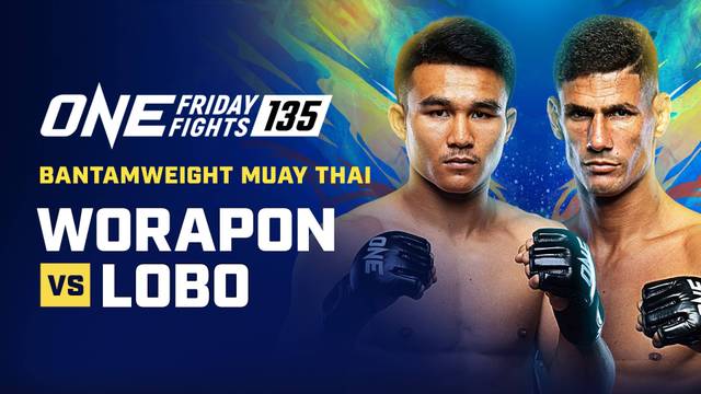 ONE Friday Fights 135 - Full Match | ONE Friday Fights 135