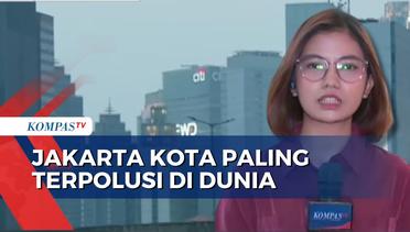 Hari Ini, Jakarta Kota Nomor 1 Terpolusi di Dunia