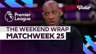 The Weekend Wrap Matchweek 25 | Premier League 2022-23