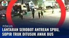 antaran Serobot Antrean SPBU, Awak Bus Tusuk Sopir Truk di Tol Jakarta-Merak | Fokus