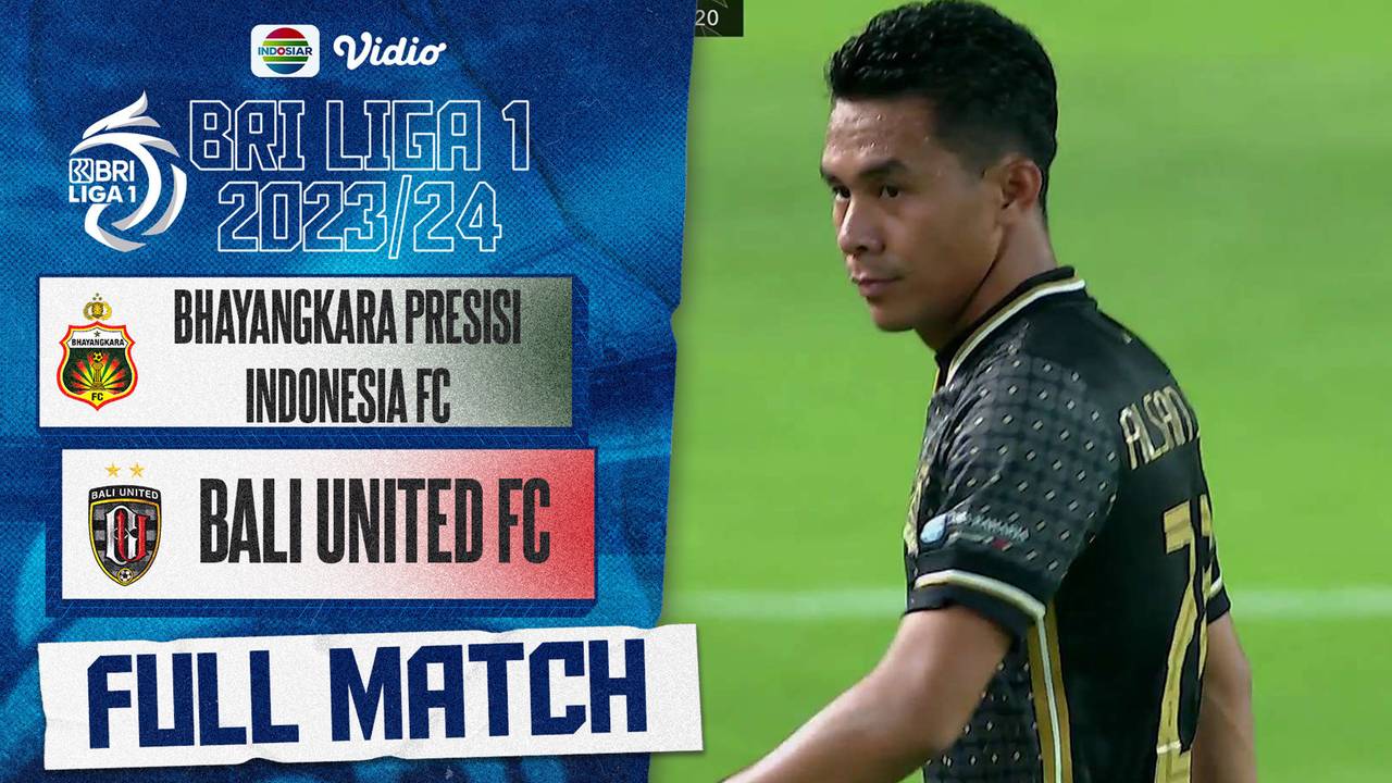 Bhayangkara Presisi Indonesia FC VS Bali United FC - Full Match | BRI ...