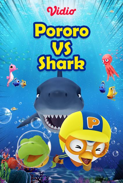 Nonton Pororo VS Shark (2022) Sub Indo | Vidio