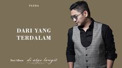 PASHA - Dari Yang Terdalam | Official Lyric Video