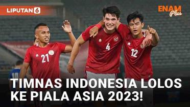 Timnas Indonesia Lolos ke Piala Asia 2023 Usai 15 Tahun Penantian