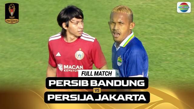 PERSIB Bandung vs PERSIJA Jakarta - Full Match | Piala Presiden 2026