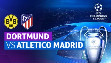 Link Live Streaming Dortmund vs Atletico Madrid - Vidio