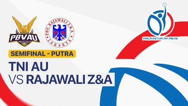 Semifinal: TNI AU vs Rajawali Z&A - Full Match | Piala Ketua Umum PBVSI 2025