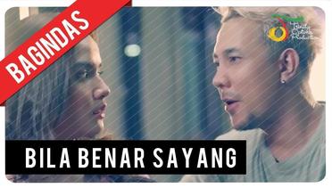 Bagindas - Bila Benar Sayang | Official Video Clip