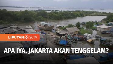 Waspada, Ancaman Jakarta Tenggelam di Depan Mata | Liputan 6