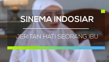 Sinema Indosiar - Jeritan Hati Seorang Ibu