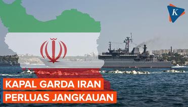 Kapal Garda Iran Perluas Jangkauan