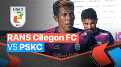 Mini Match - RANS Cilegon FC 3 vs 0 PSKC Cimahi | Liga 2 2021/2022