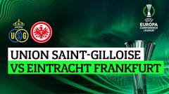 Union Saint-Gilloise vs Eintracht Frankfurt - Full Match | UEFA Europa Conference League 2023/24