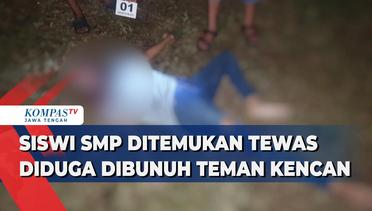 Siswi SMP Ditemukan Tewas Diduga Dibunuh Teman Kencan