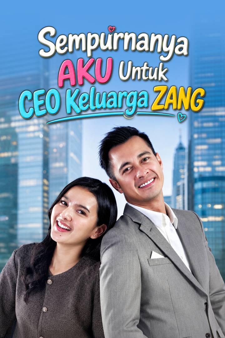 Sempurnanya Aku Untuk CEO Keluarga Zang 2026