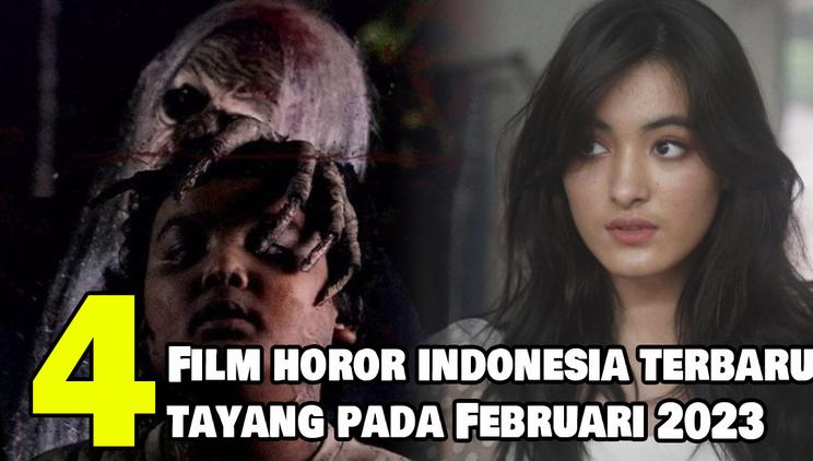 Video 4 Rekomendasi Film Horor Indonesia Terbaru Yang Tayang Dari Awal Hingga Akhir Bulan 8957
