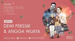Dewi Perssik - Angga Wijaya | Christie SERIBU KALI CINTA THE SERIES Eps 9