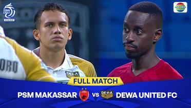 PSM Makassar vs Dewa United FC - Full Match | BRI Liga 1 2024/25