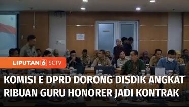 Kebijakan Cleansing, Komisi E DPRD Dorong Pemprov Jakarta Rekrut Ribuan Guru Honorer | Liputan 6