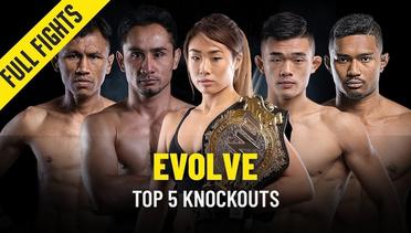 Evolve’s Top 5 Knockouts - ONE Full Fights