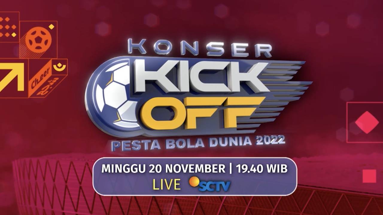 Yuk, Meriahkan Konser Kick Off Pesta Bola Dunia 2022 - Minggu, 20 ...