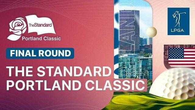 The Standard Portland Classic - Final Round - Full Match | The Standard Portland Classic 2025