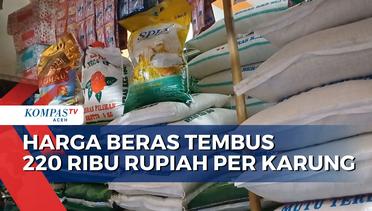 Beras di Aceh Tembus Harga 220 Ribu Rupiah Per Karung