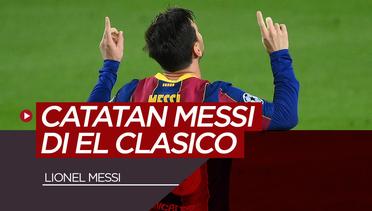 Catatan Manis Lionel Messi Jelang El Clasico