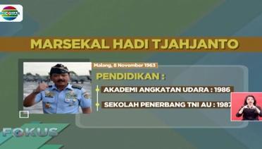 Jokowi Rekomendasikan Hadi Tjahjanto Jadi Jendral TNI - Fokus Sore
