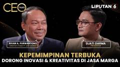 Dirut Jasa Marga Rivan A Purwantono: Kepemimpinan Terbuka Dorong Inovasi & Kreativitas | CEO Talks